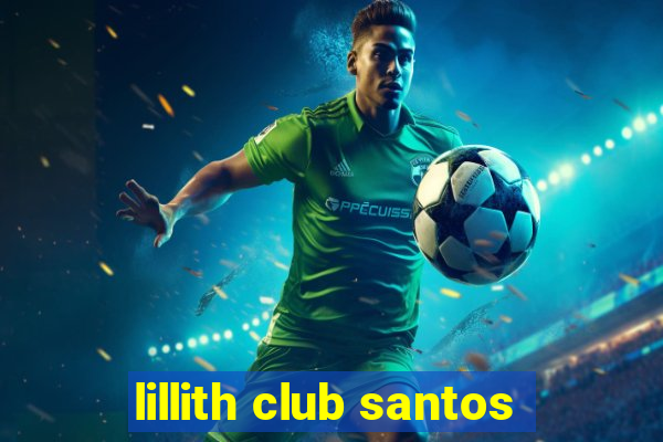 lillith club santos